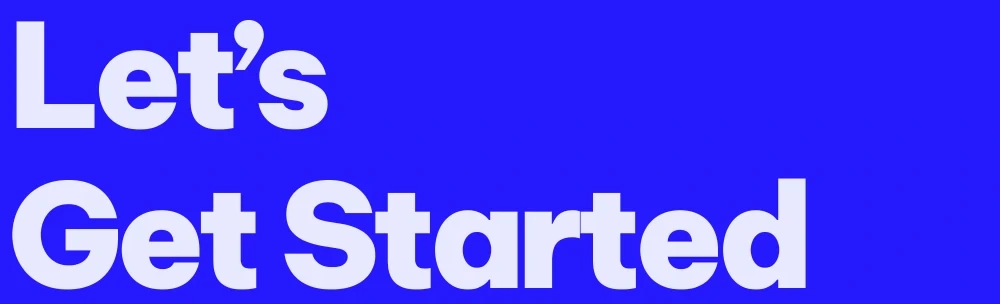 Let's Get Started